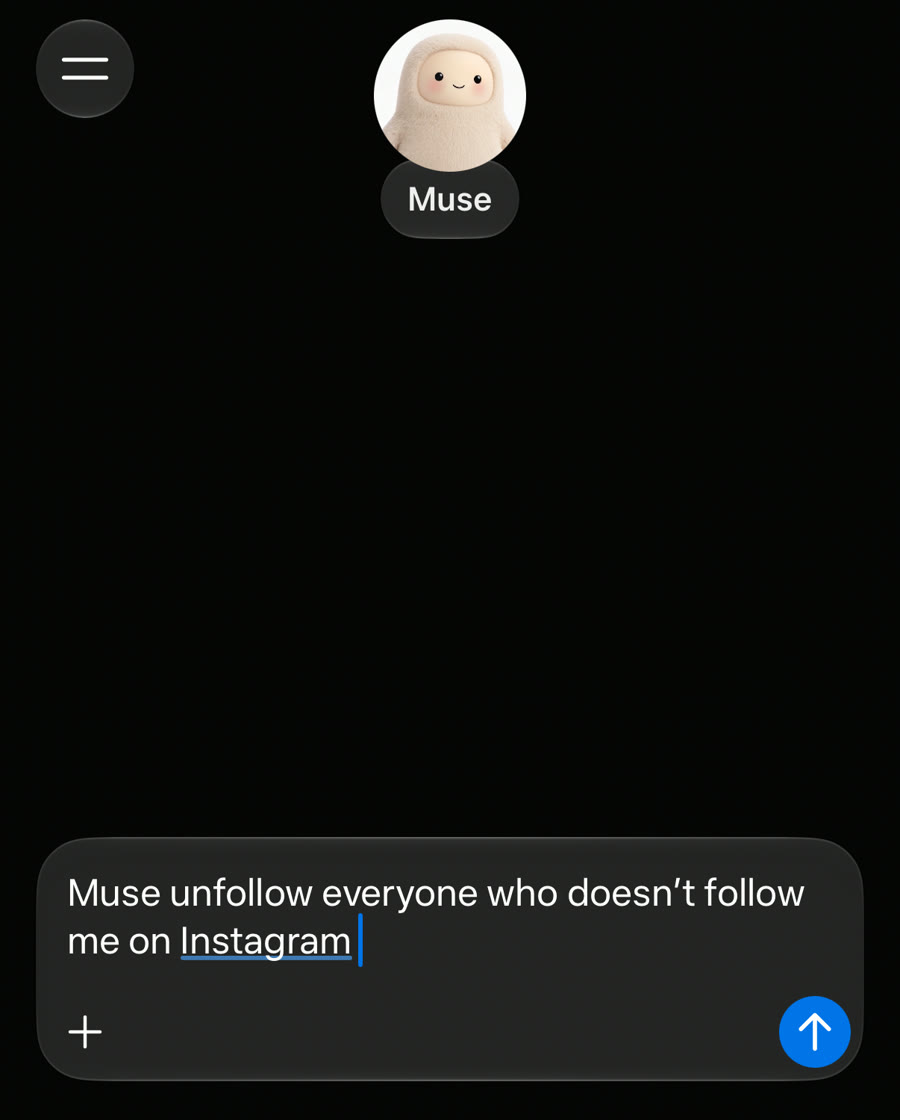 The Muse chat input with the prompt 'Muse unfollow everyone who doesn't follow me on Instagram'